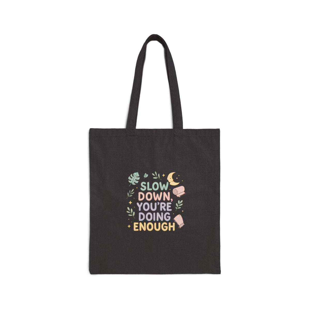 Slow Down You’re Doing Enough tote bag | calming botanical illustration