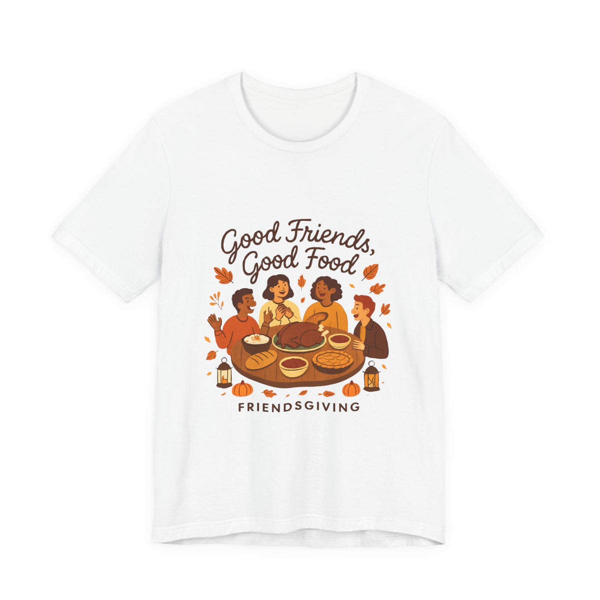 Good Friends Good Food Friendsgiving T-Shirt | Thanksgiving Friends Dinner Tee