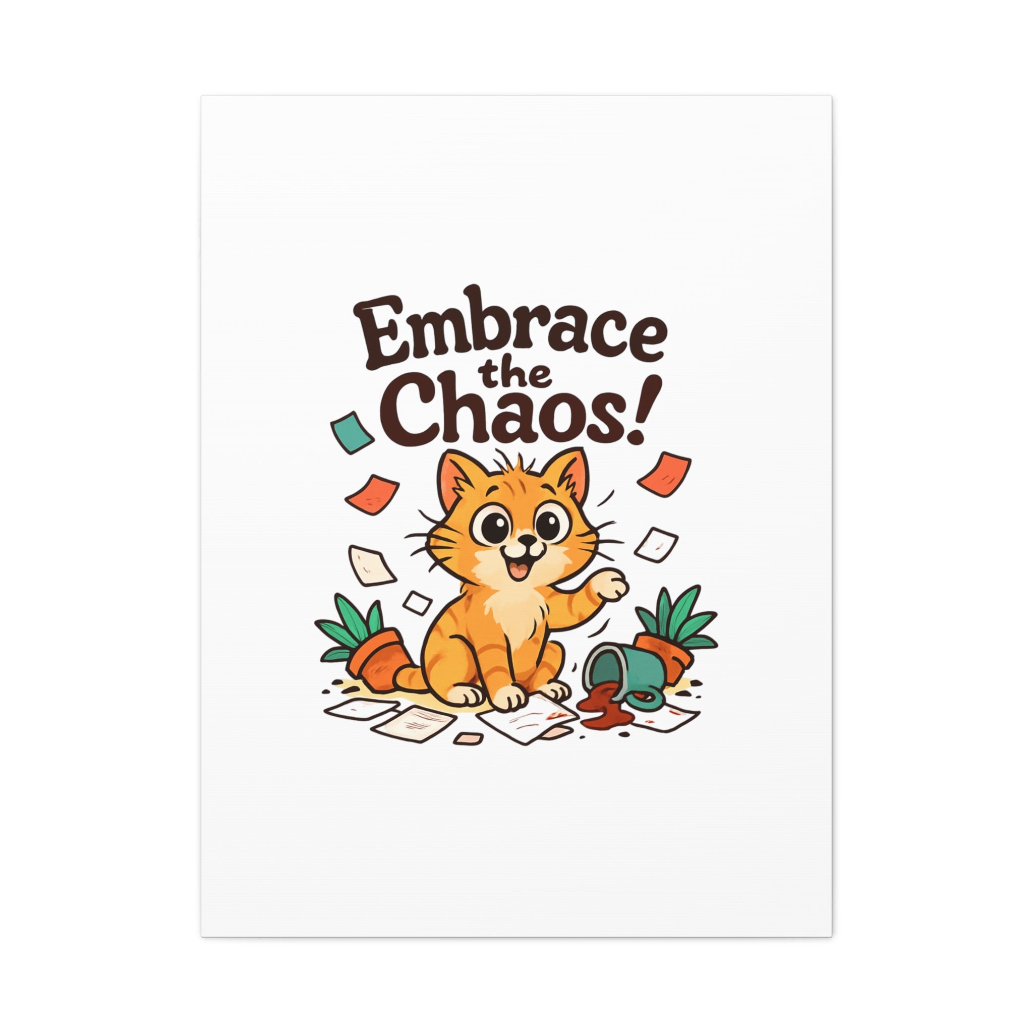 Embrace the Chaos! Cat Canvas | Matte Stretched Wall Art