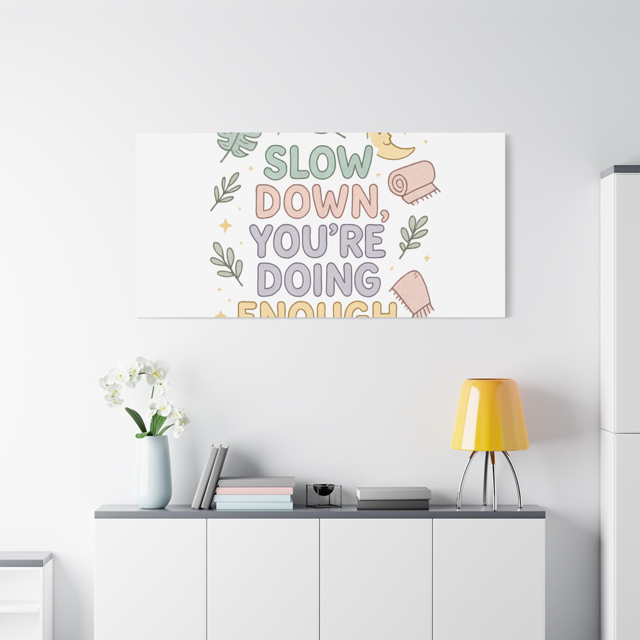 Slow Down You’re Doing Enough Matte Canvas Wall Art | Relaxing Quote Home Decor