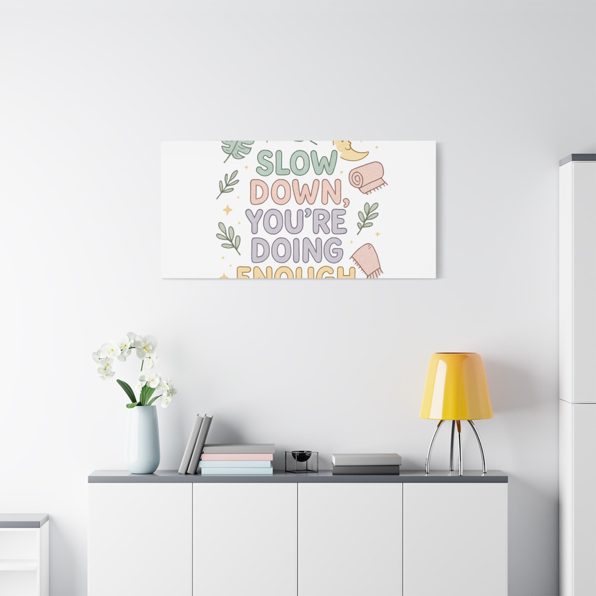Slow Down You’re Doing Enough Matte Canvas Wall Art | Relaxing Quote Home Decor