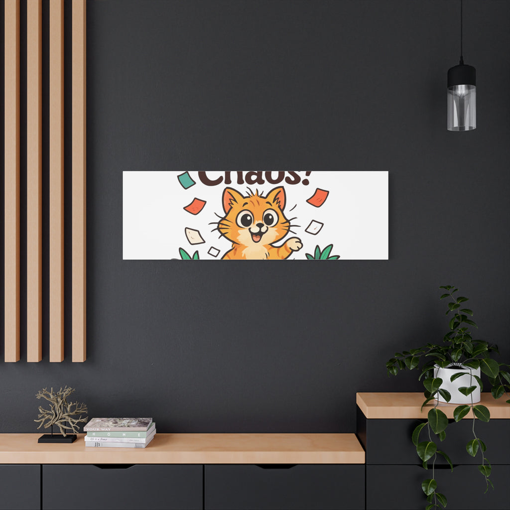 Embrace the Chaos! Cat Canvas | Matte Stretched Wall Art