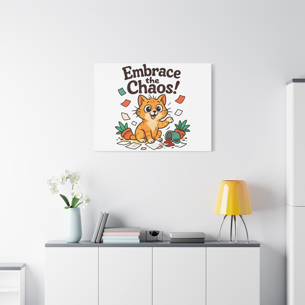 Embrace the Chaos! Cat Canvas | Matte Stretched Wall Art