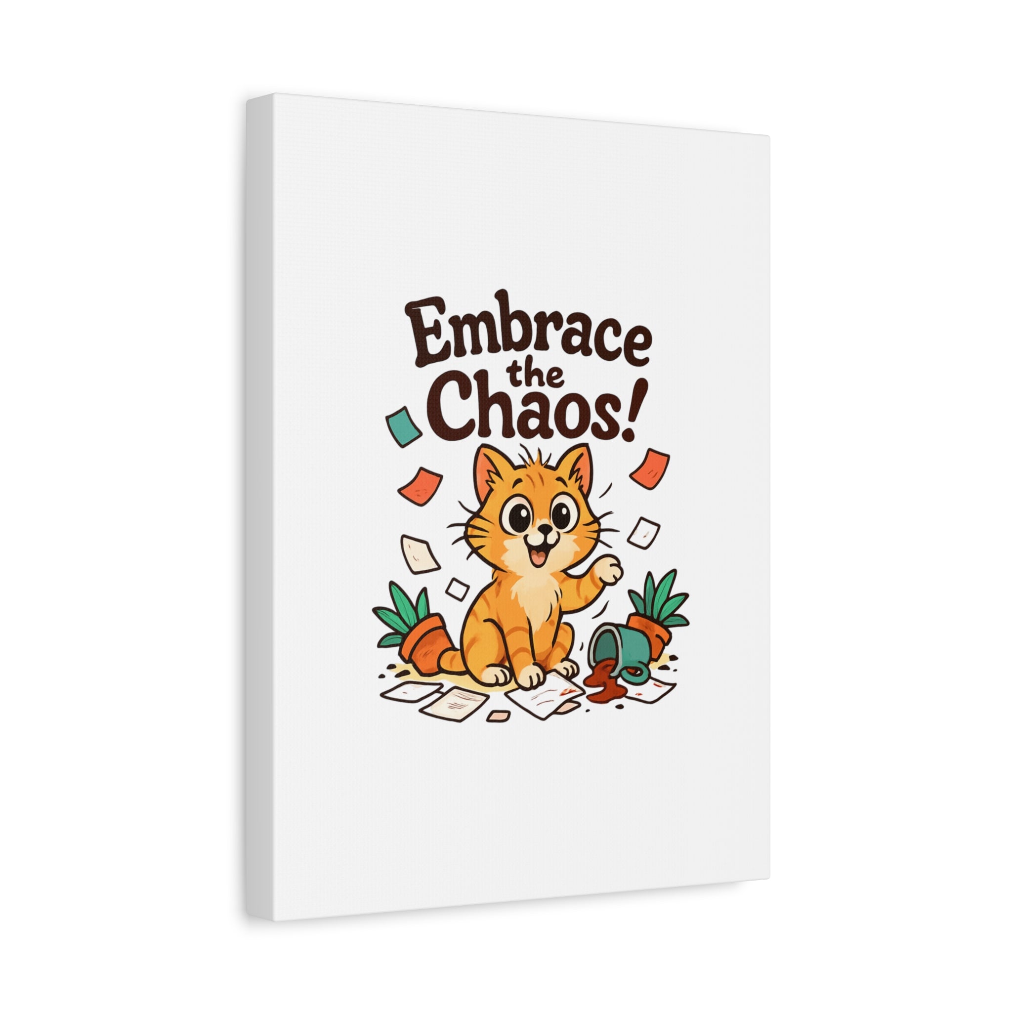 Embrace the Chaos! Cat Canvas | Matte Stretched Wall Art