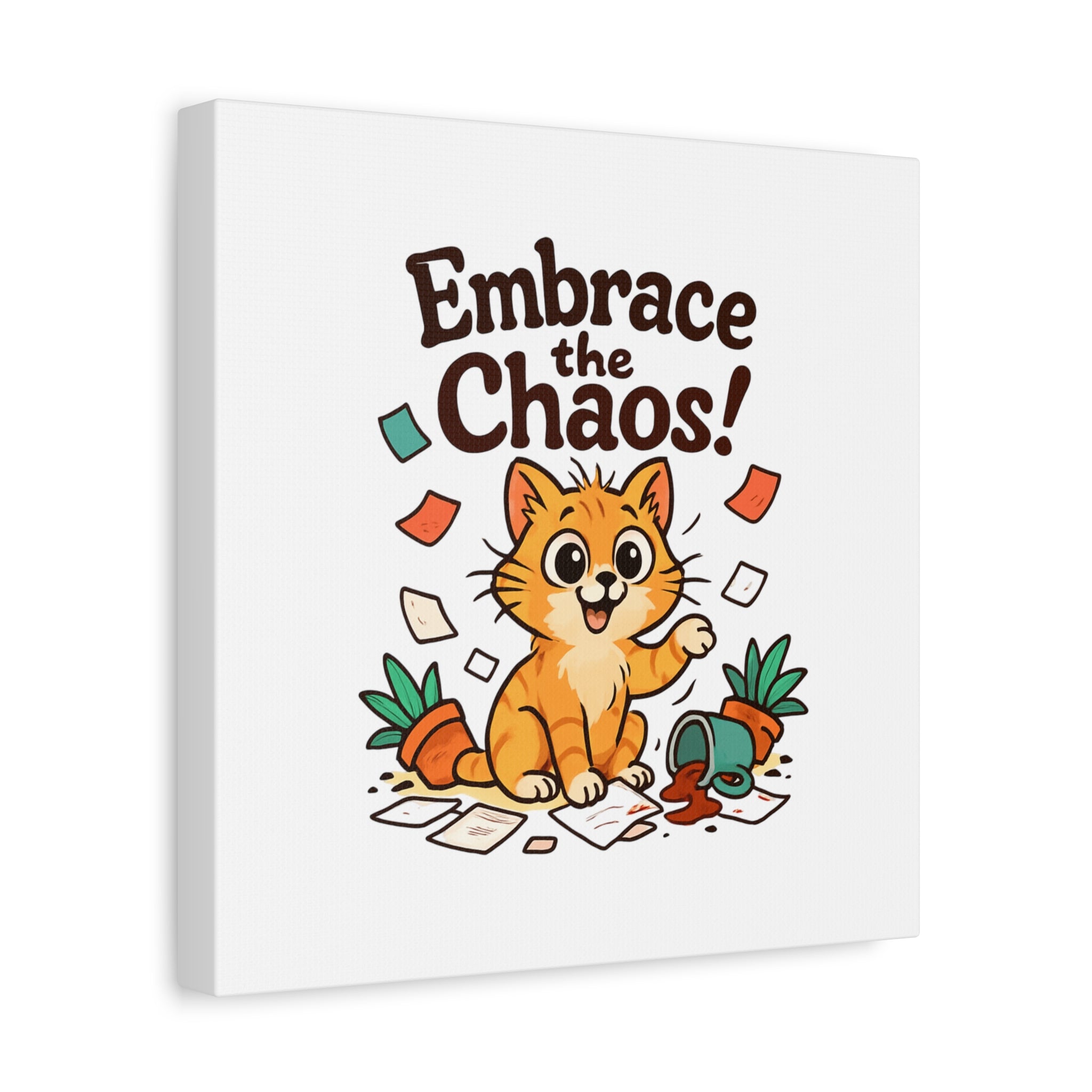 Embrace the Chaos! Cat Canvas | Matte Stretched Wall Art
