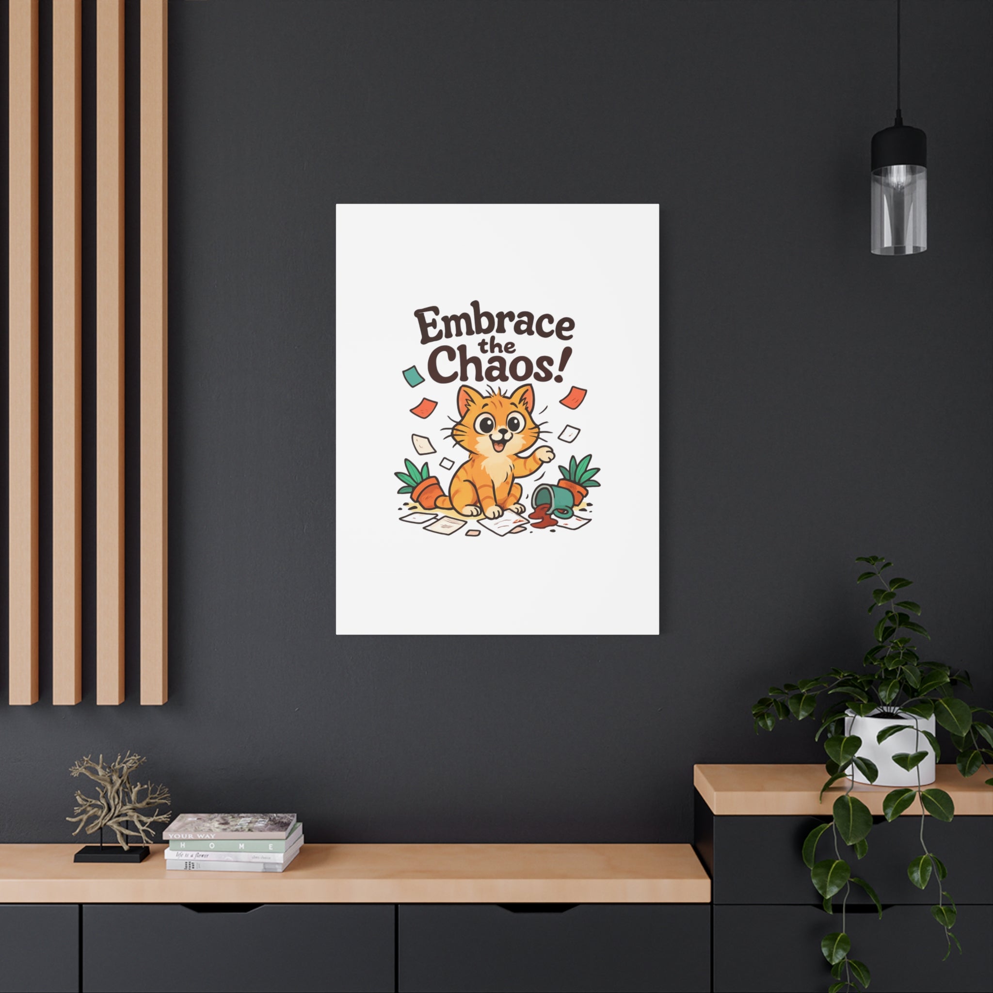 Embrace the Chaos! Cat Canvas | Matte Stretched Wall Art