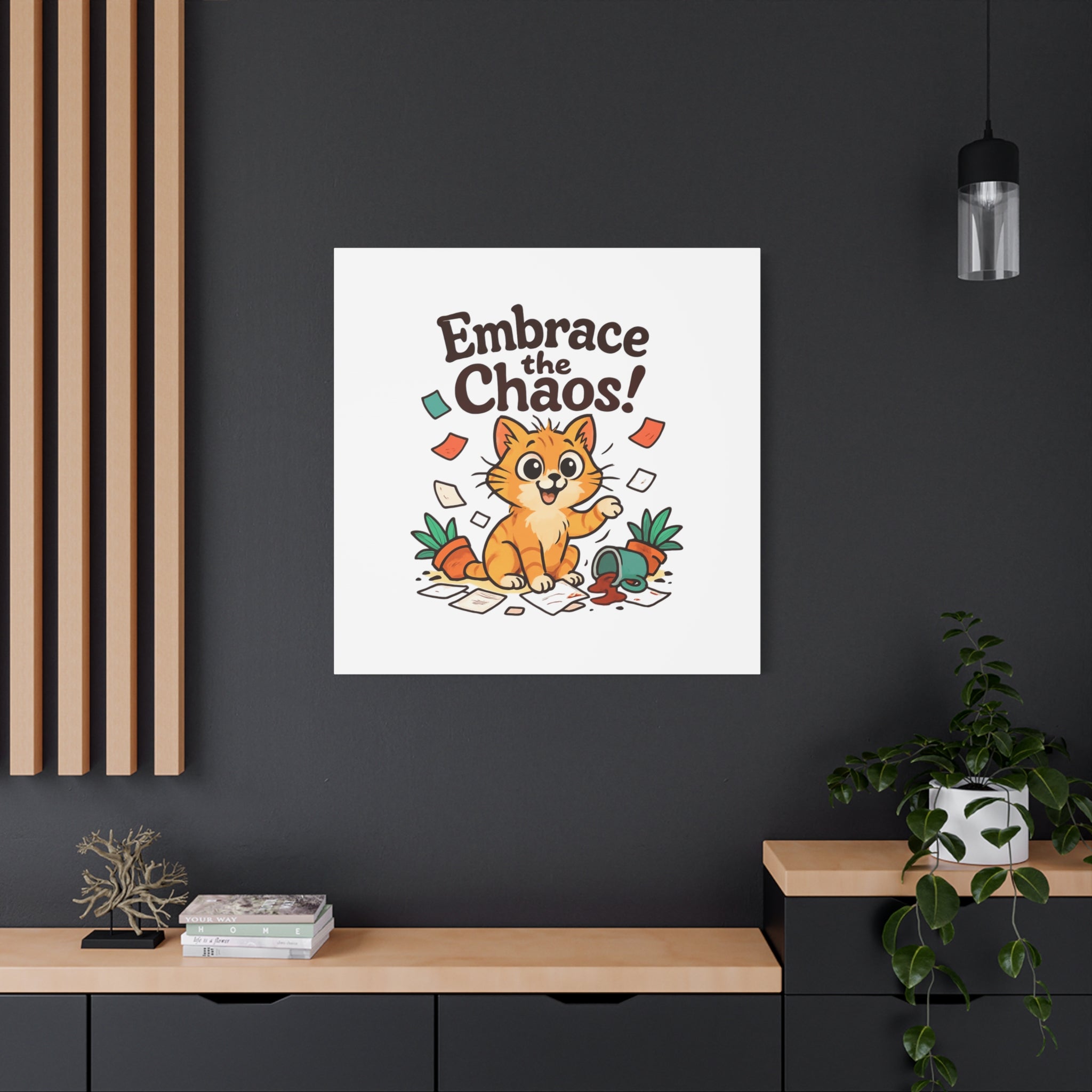 Embrace the Chaos! Cat Canvas | Matte Stretched Wall Art