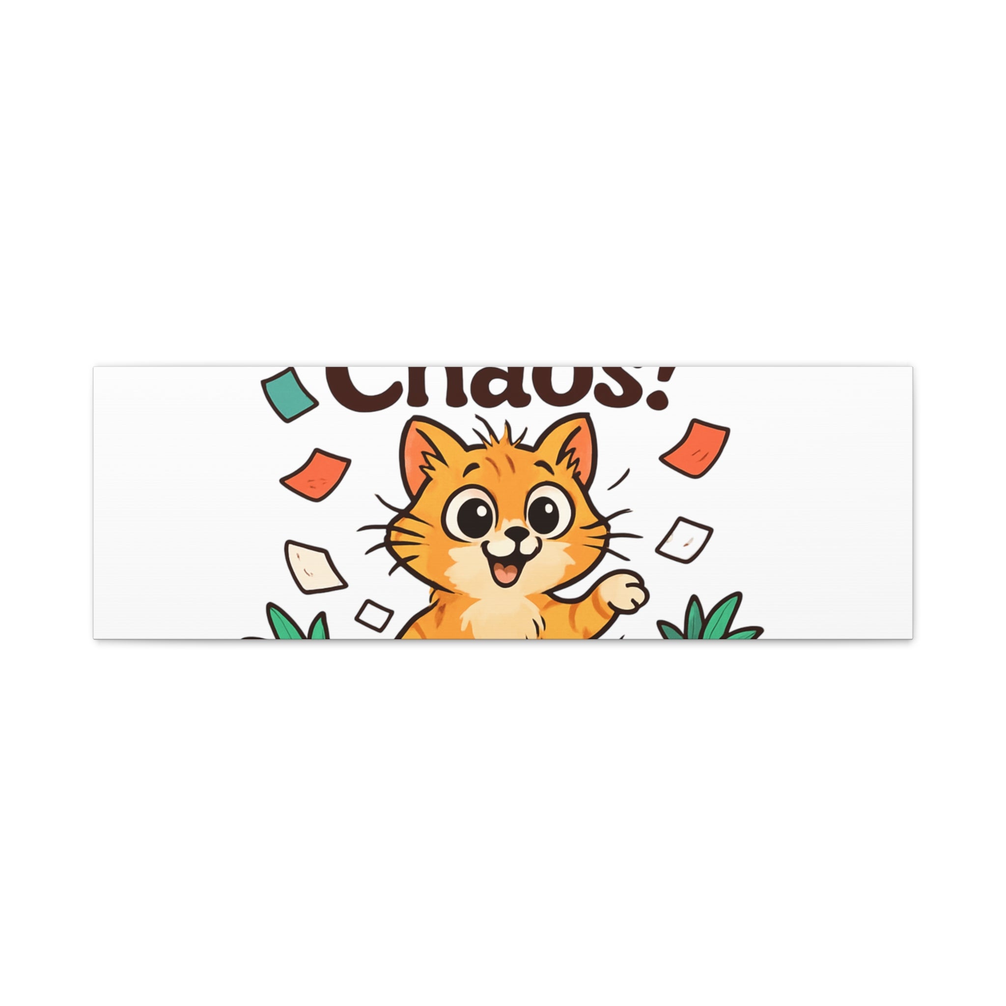 Embrace the Chaos! Cat Canvas | Matte Stretched Wall Art