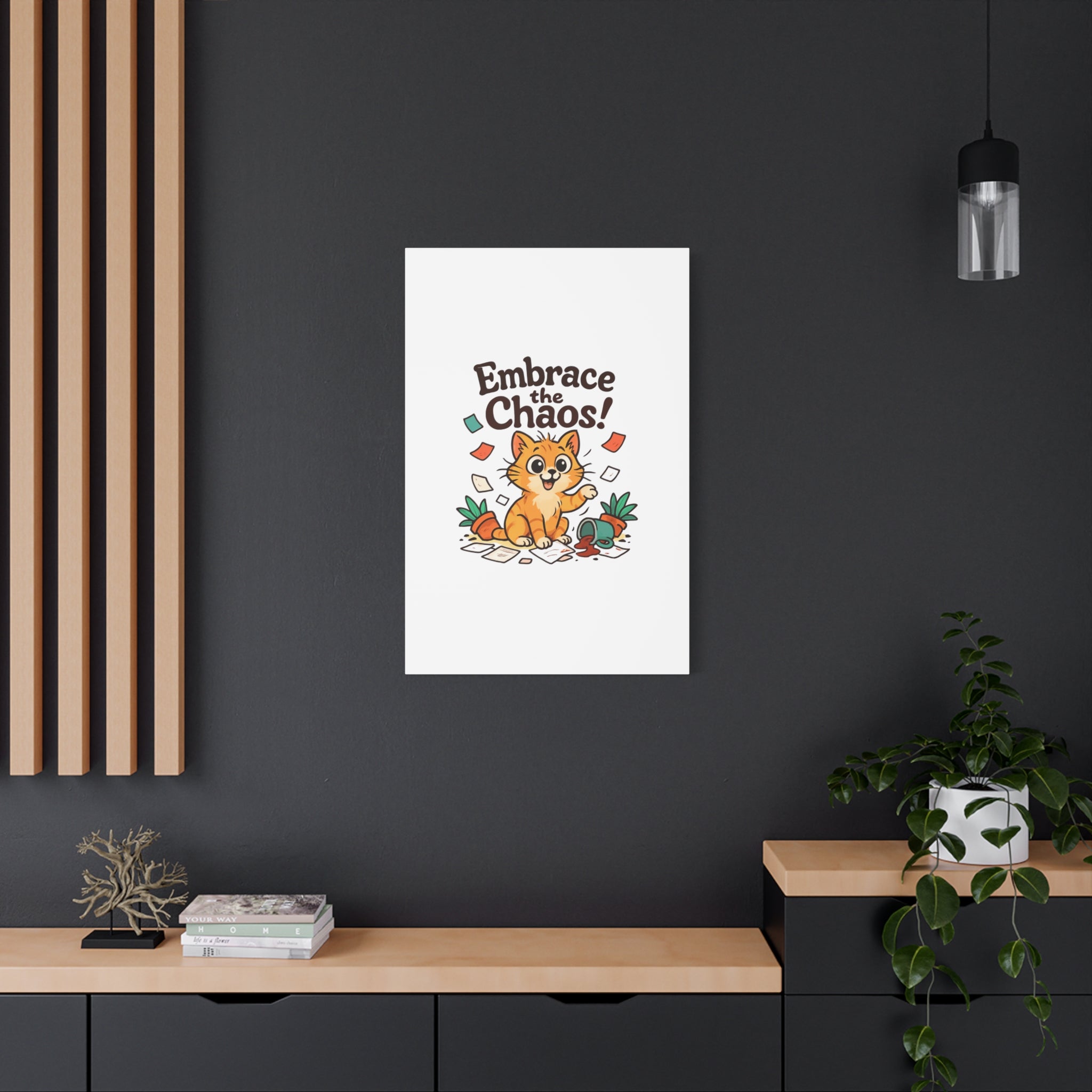 Embrace the Chaos! Cat Canvas | Matte Stretched Wall Art