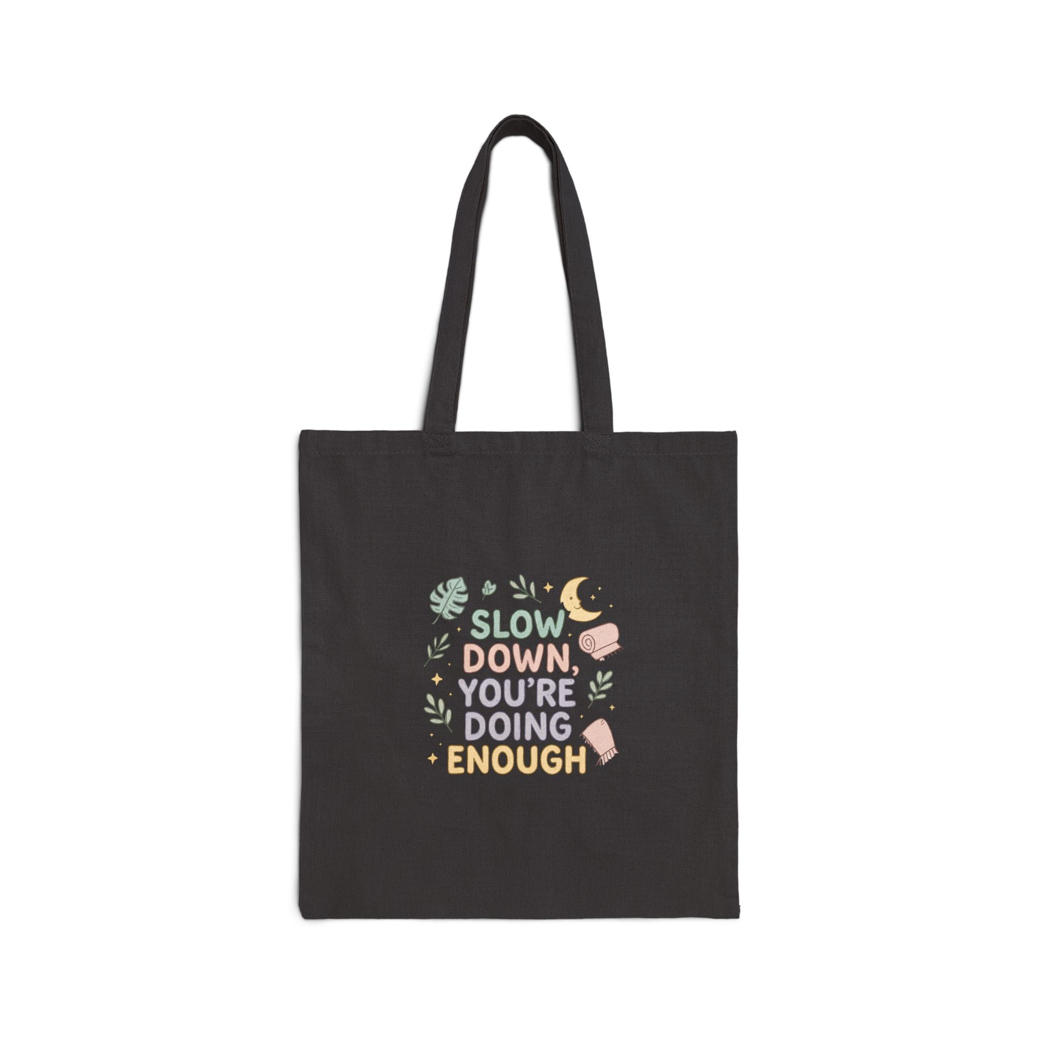 Slow Down You’re Doing Enough tote bag | calming botanical illustration