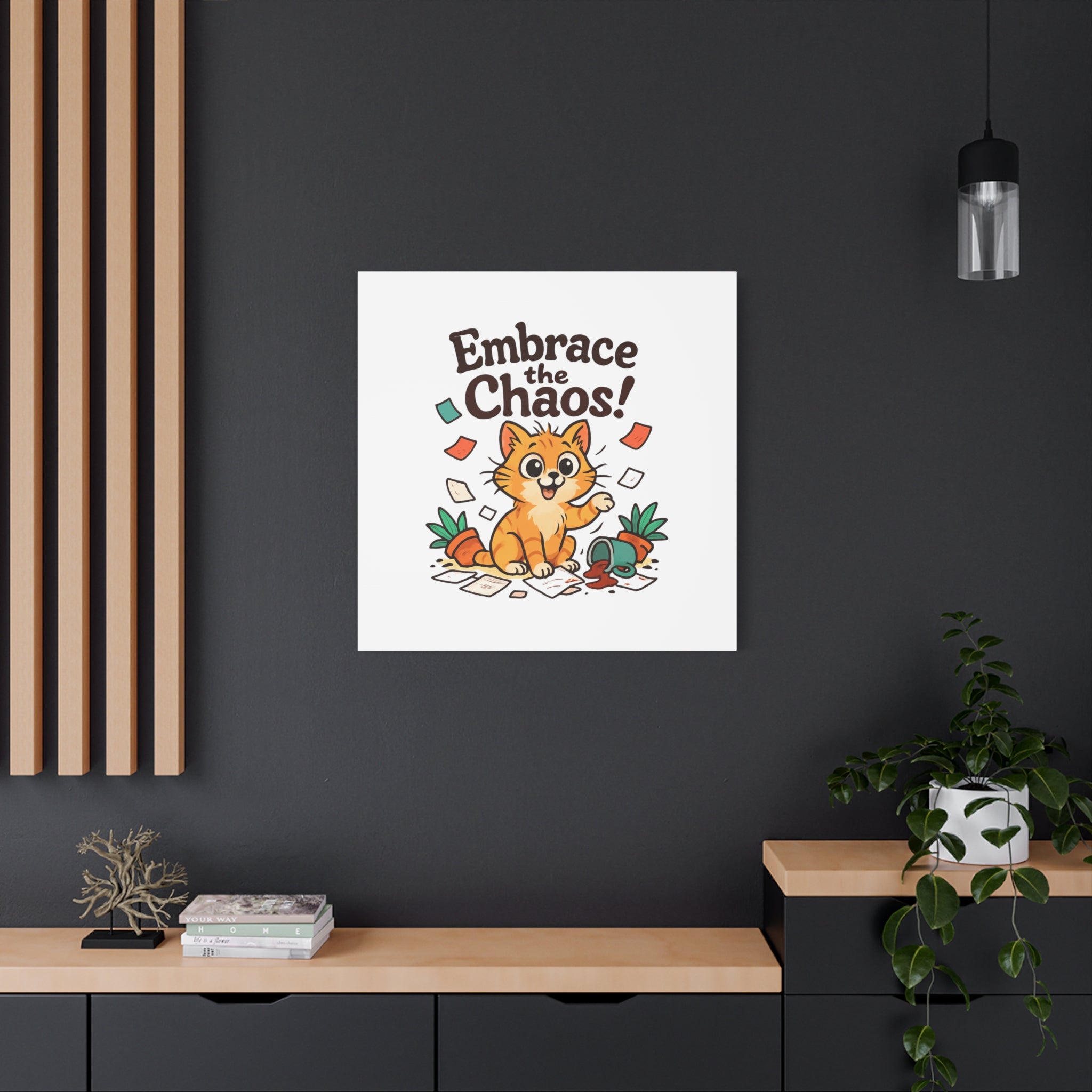 Embrace the Chaos! Cat Canvas | Matte Stretched Wall Art