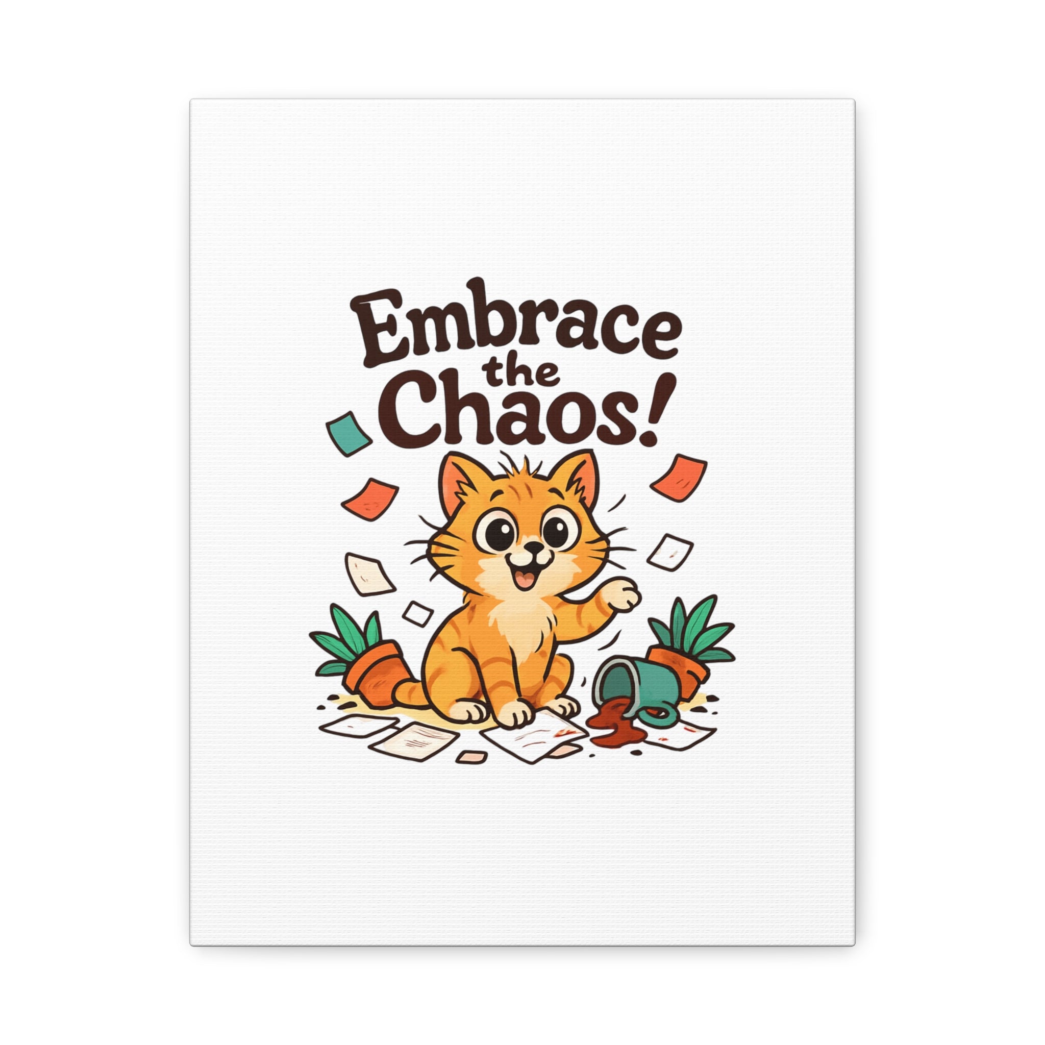 Embrace the Chaos! Cat Canvas | Matte Stretched Wall Art