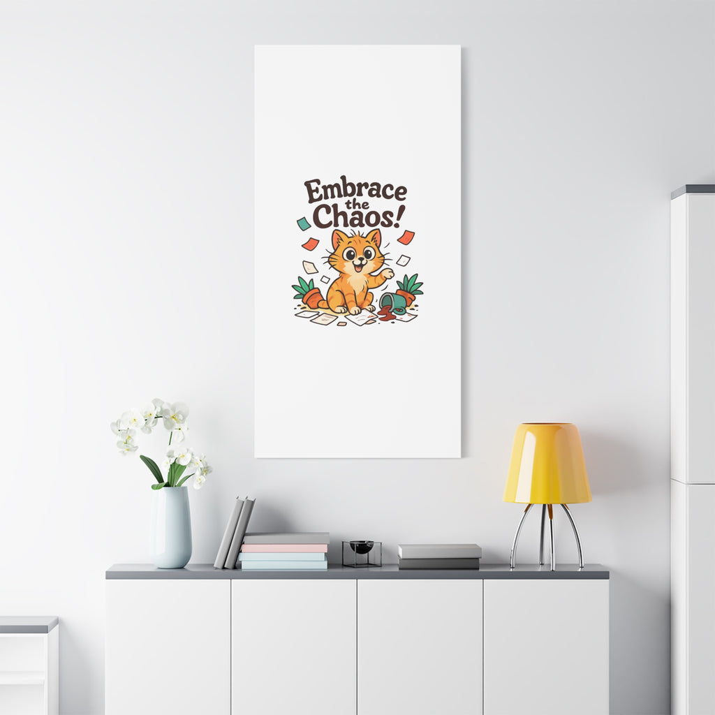 Embrace the Chaos! Cat Canvas | Matte Stretched Wall Art