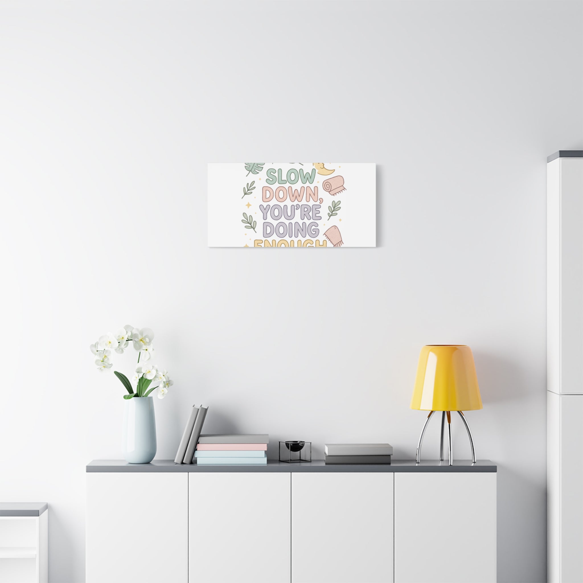 Slow Down You’re Doing Enough Matte Canvas Wall Art | Relaxing Quote Home Decor