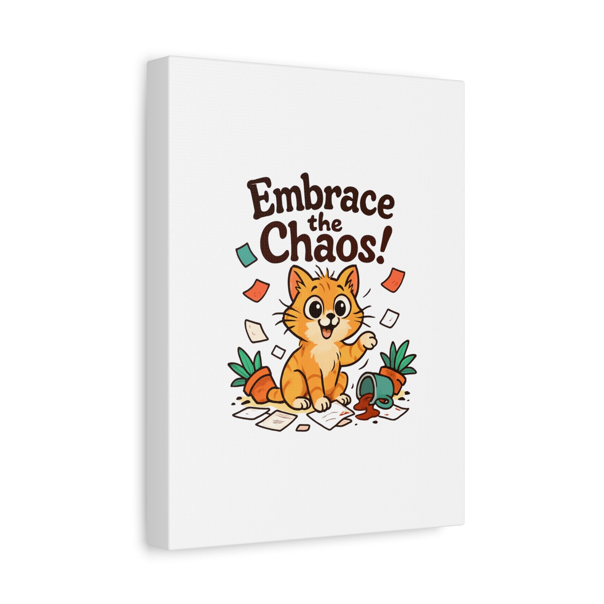Embrace the Chaos! Cat Canvas | Matte Stretched Wall Art