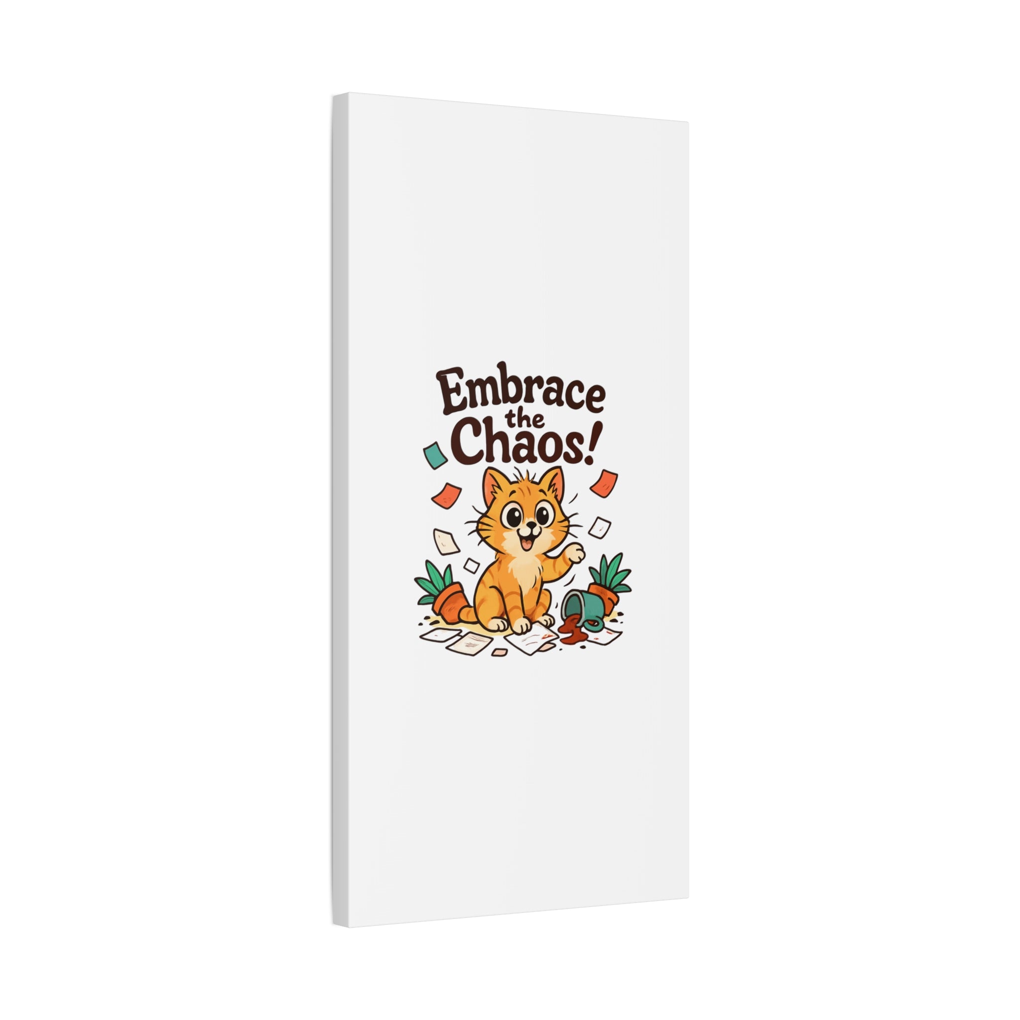 Embrace the Chaos! Cat Canvas | Matte Stretched Wall Art
