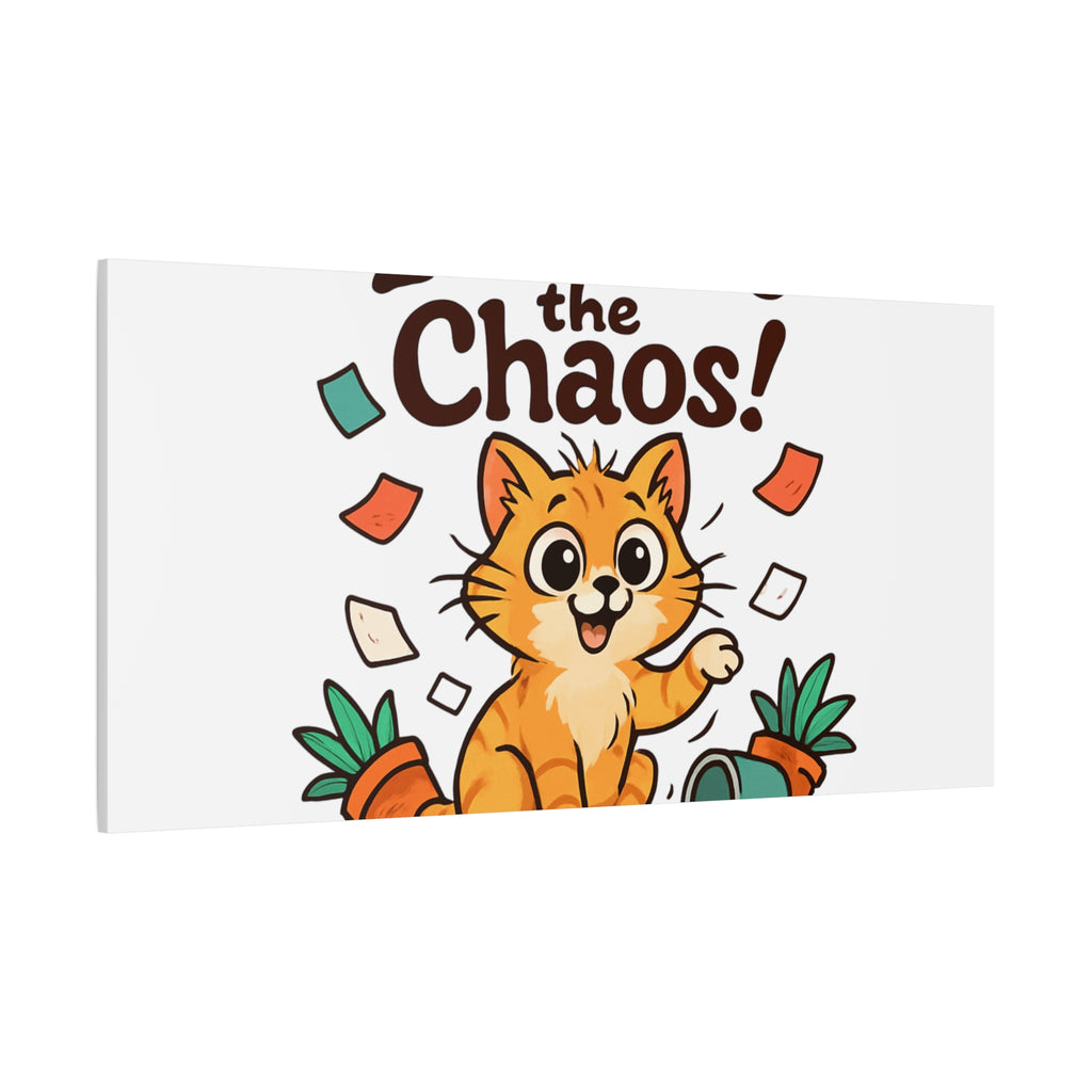 Embrace the Chaos! Cat Canvas | Matte Stretched Wall Art