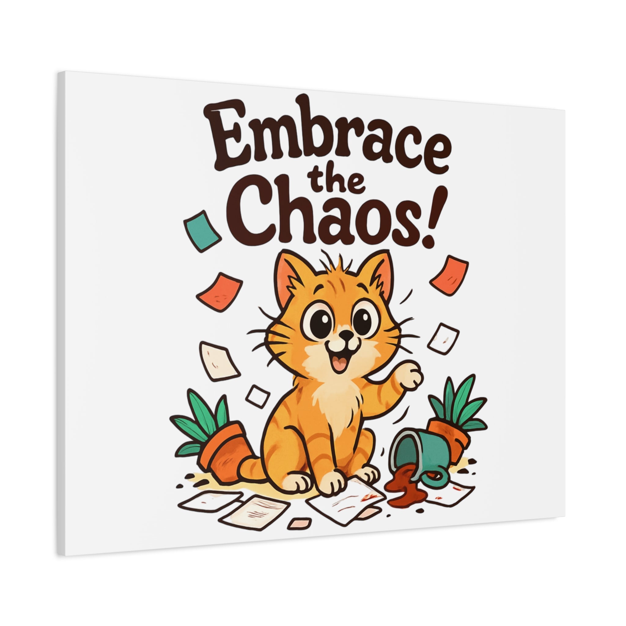 Embrace the Chaos! Cat Canvas | Matte Stretched Wall Art