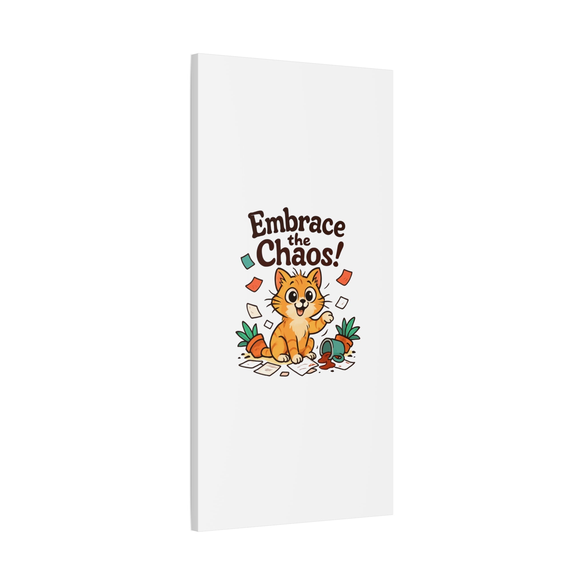 Embrace the Chaos! Cat Canvas | Matte Stretched Wall Art