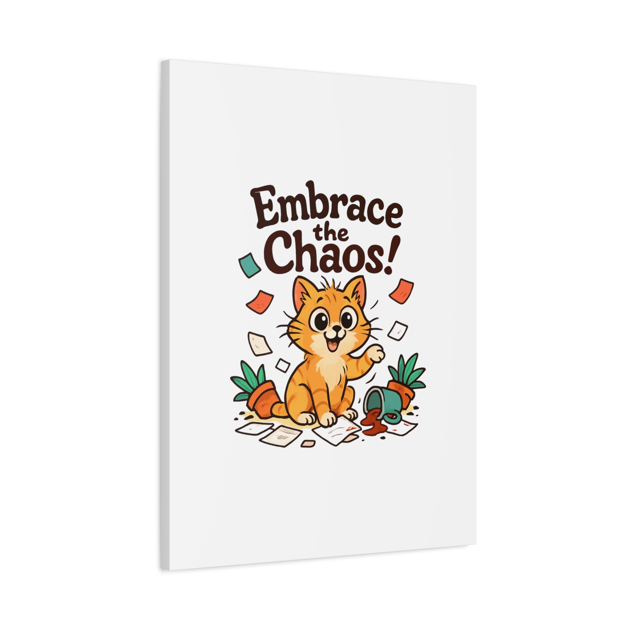 Embrace the Chaos! Cat Canvas | Matte Stretched Wall Art