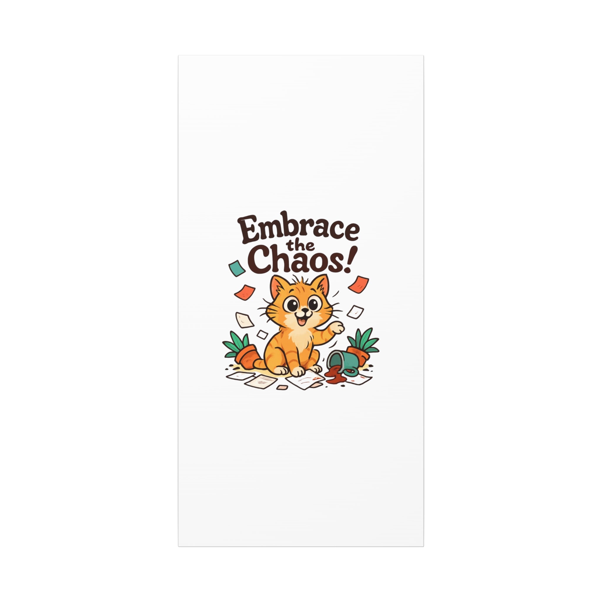 Embrace the Chaos! Cat Canvas | Matte Stretched Wall Art