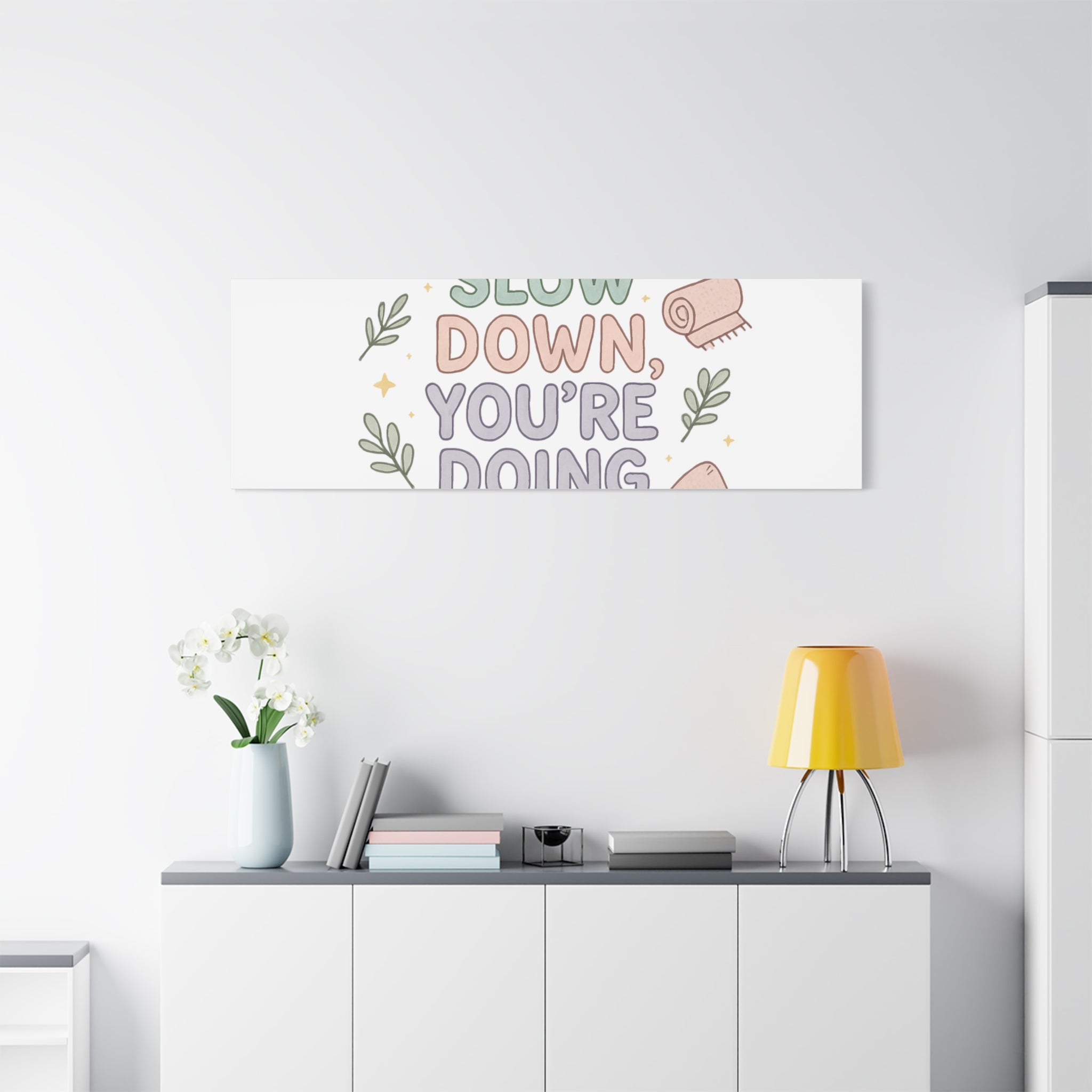 Slow Down You’re Doing Enough Matte Canvas Wall Art | Relaxing Quote Home Decor