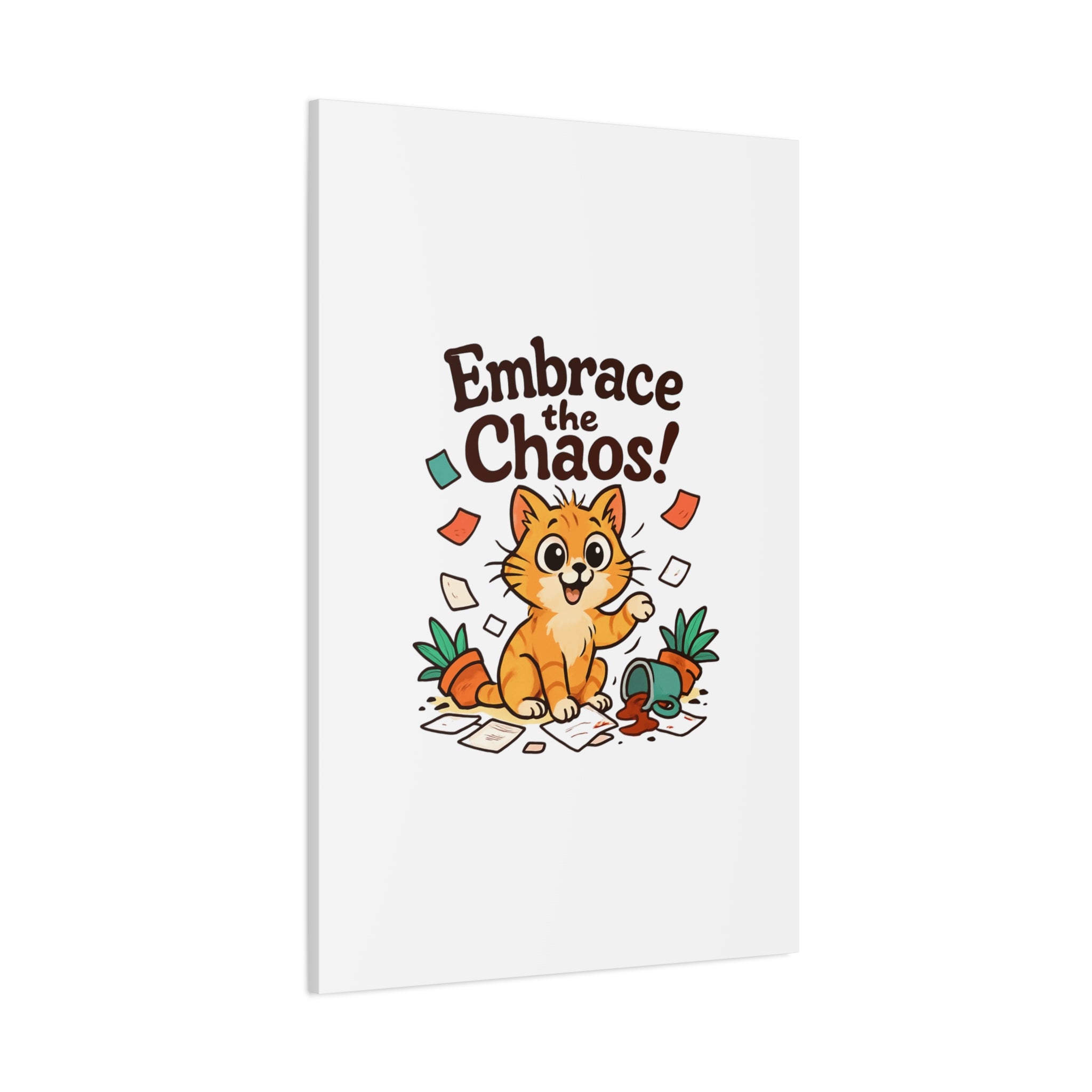 Embrace the Chaos! Cat Canvas | Matte Stretched Wall Art