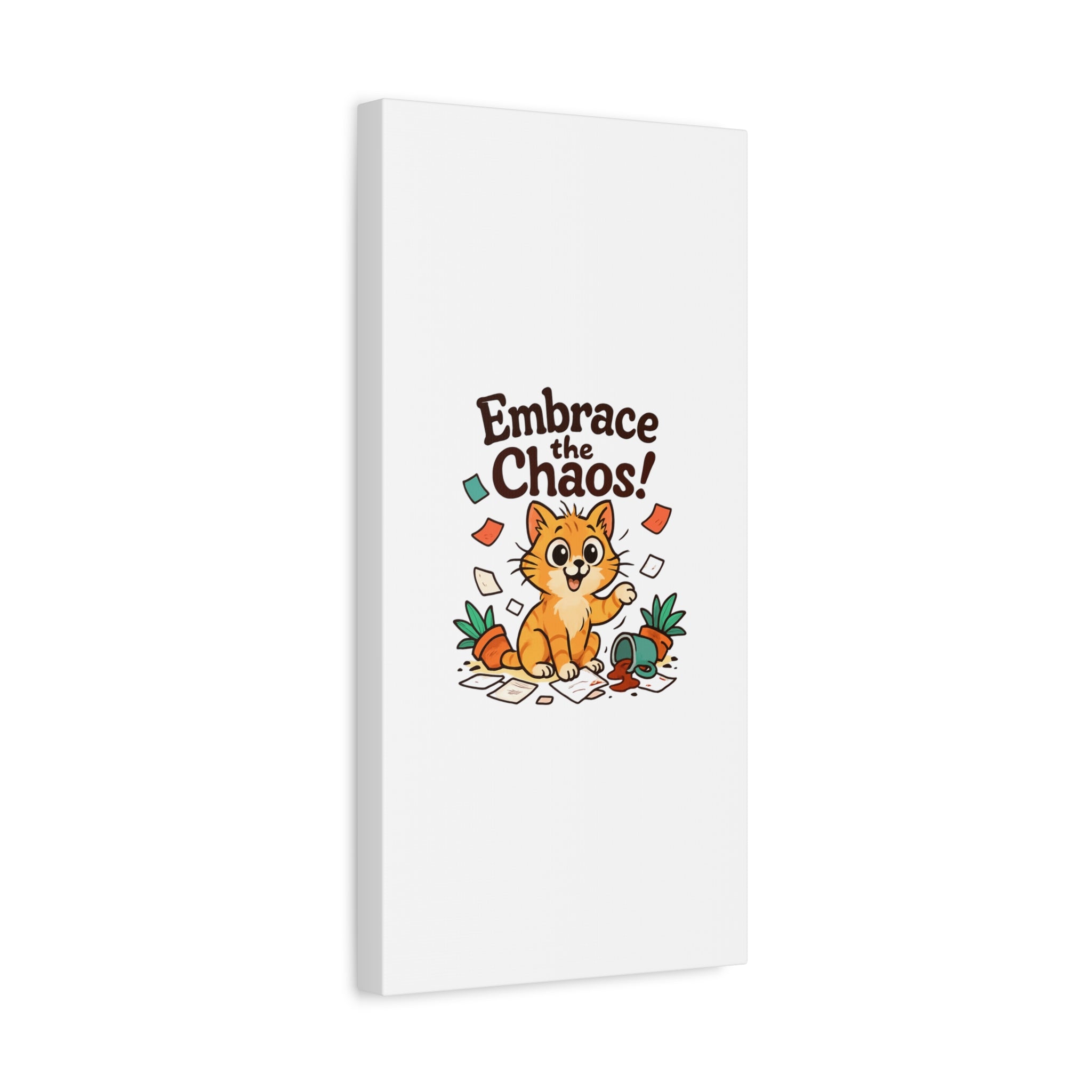 Embrace the Chaos! Cat Canvas | Matte Stretched Wall Art