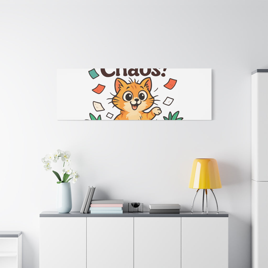 Embrace the Chaos! Cat Canvas | Matte Stretched Wall Art