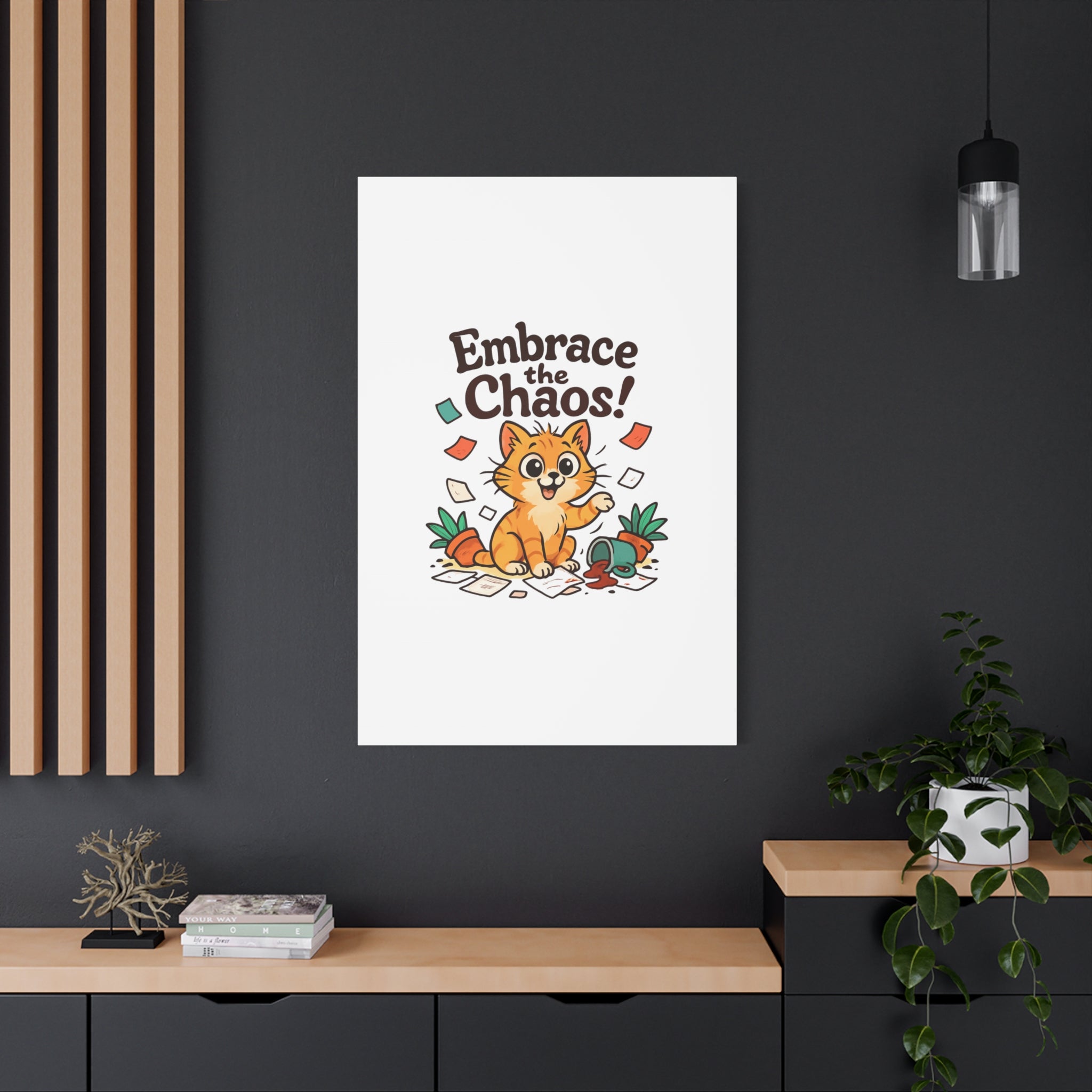 Embrace the Chaos! Cat Canvas | Matte Stretched Wall Art
