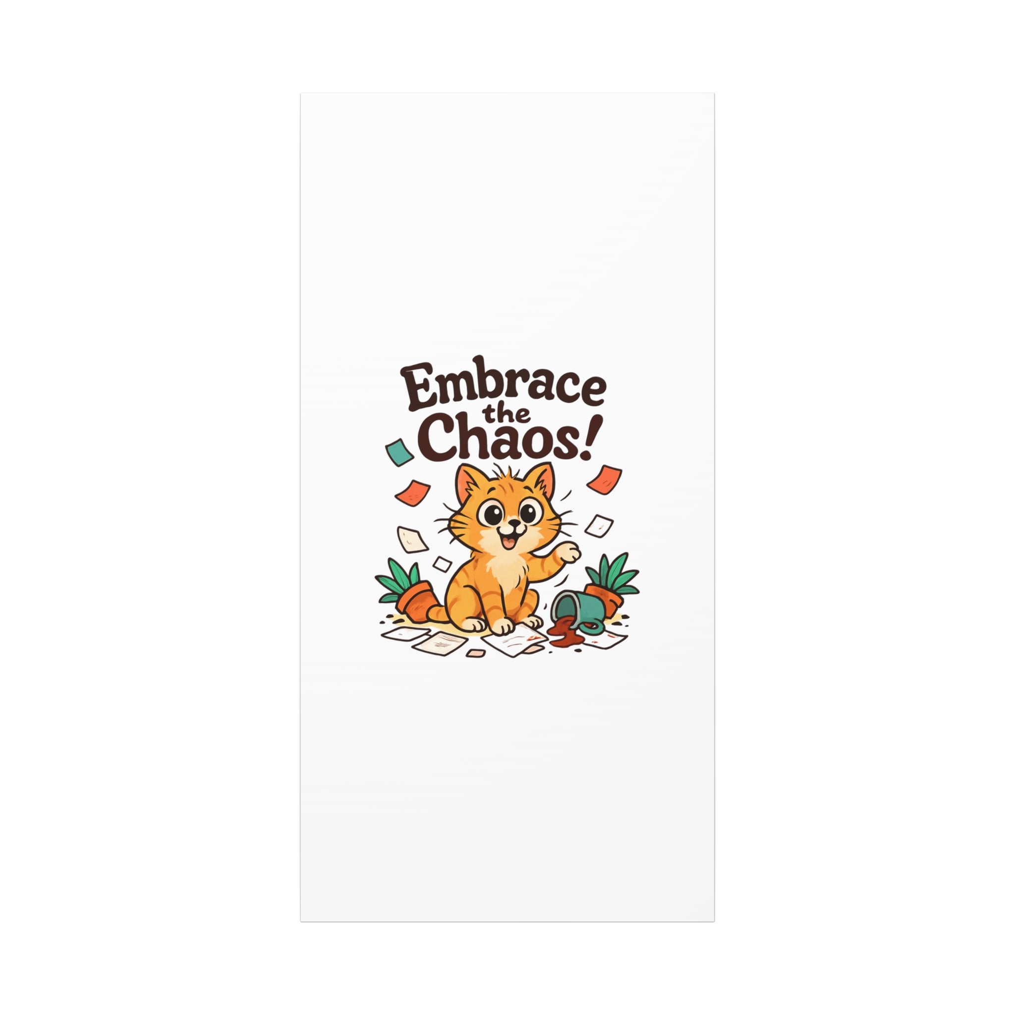Embrace the Chaos! Cat Canvas | Matte Stretched Wall Art