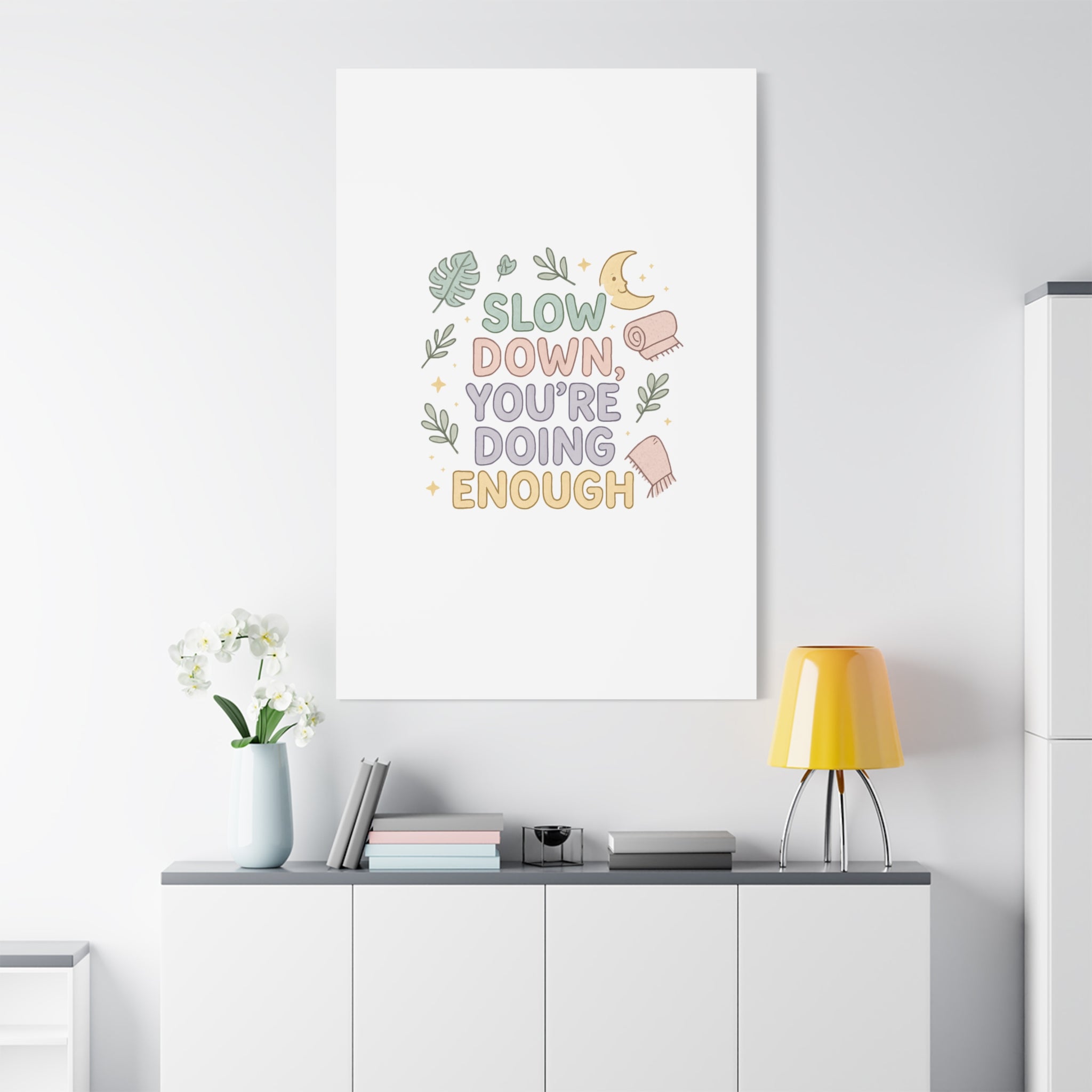 Slow Down You’re Doing Enough Matte Canvas Wall Art | Relaxing Quote Home Decor