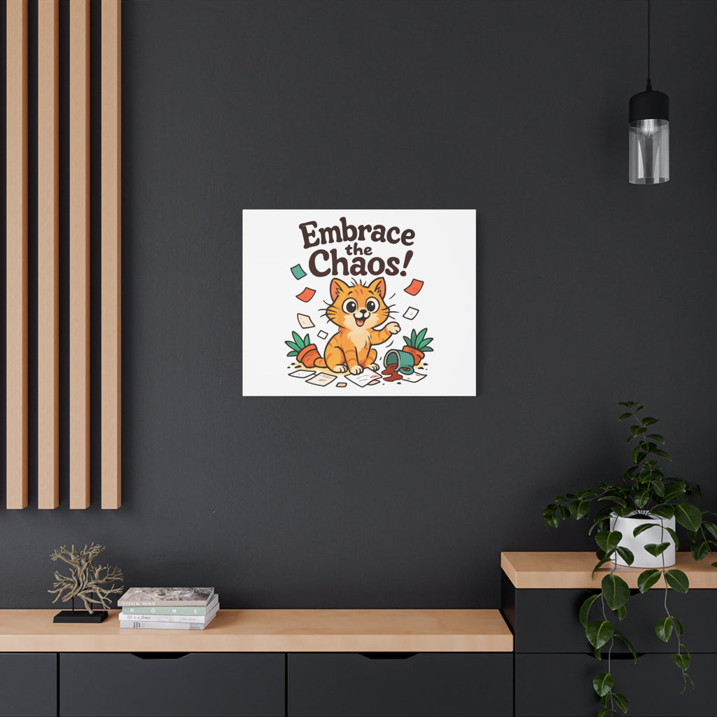 Embrace the Chaos! Cat Canvas | Matte Stretched Wall Art