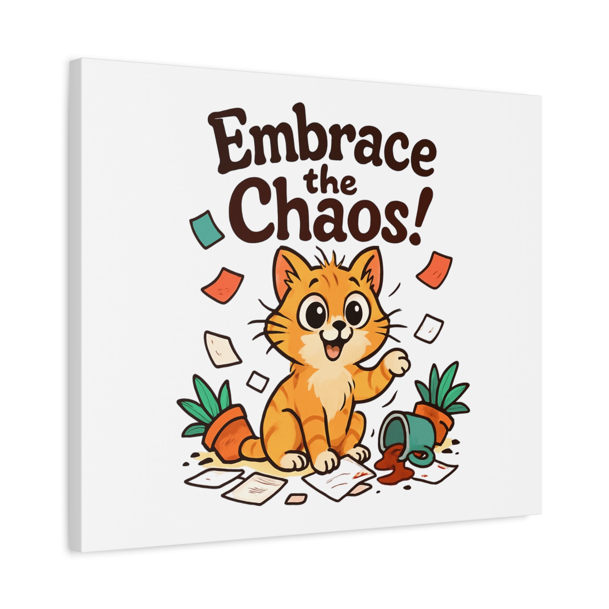 Embrace the Chaos! Cat Canvas | Matte Stretched Wall Art