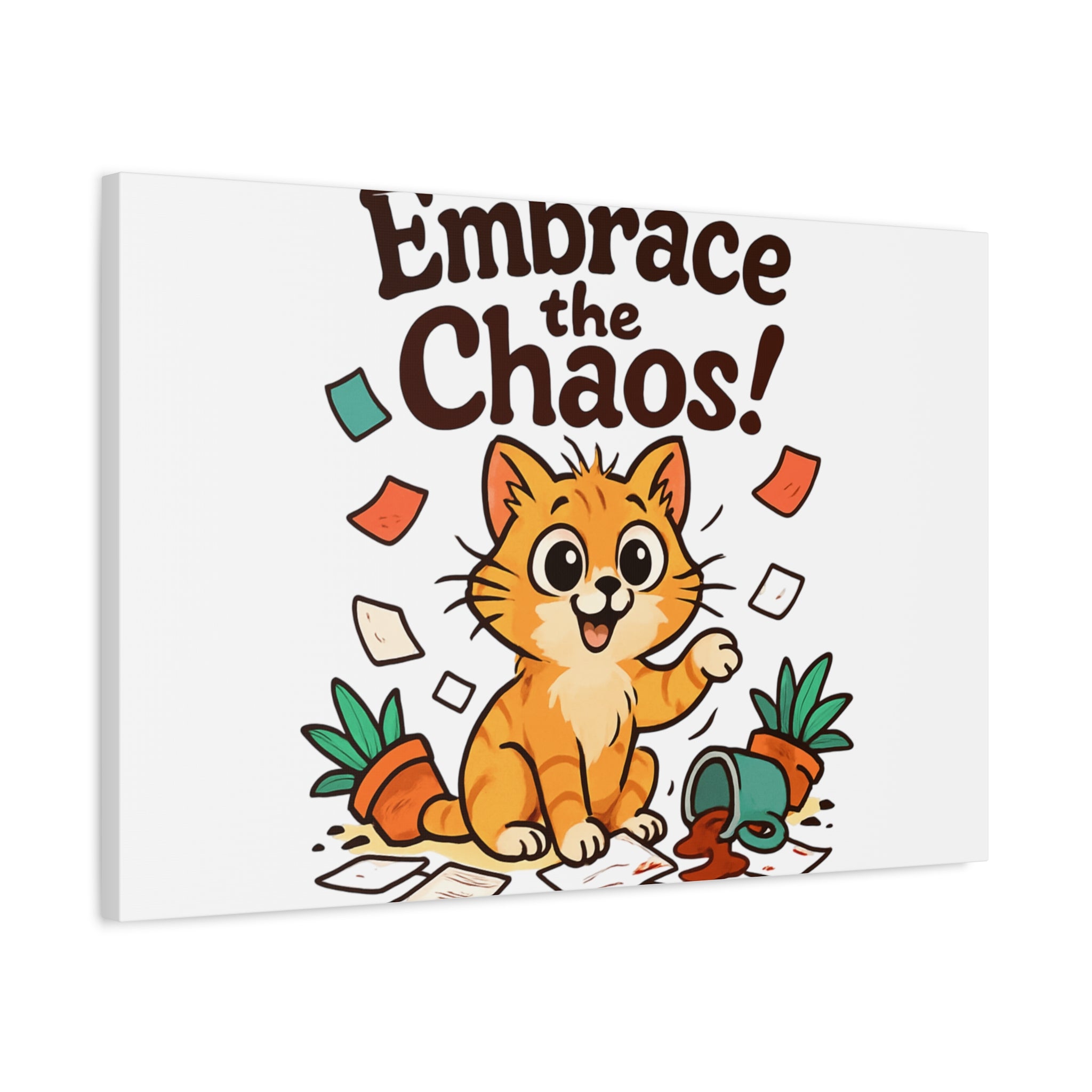 Embrace the Chaos! Cat Canvas | Matte Stretched Wall Art