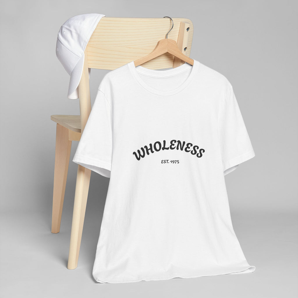 Wholeness Motivational Unisex Tee