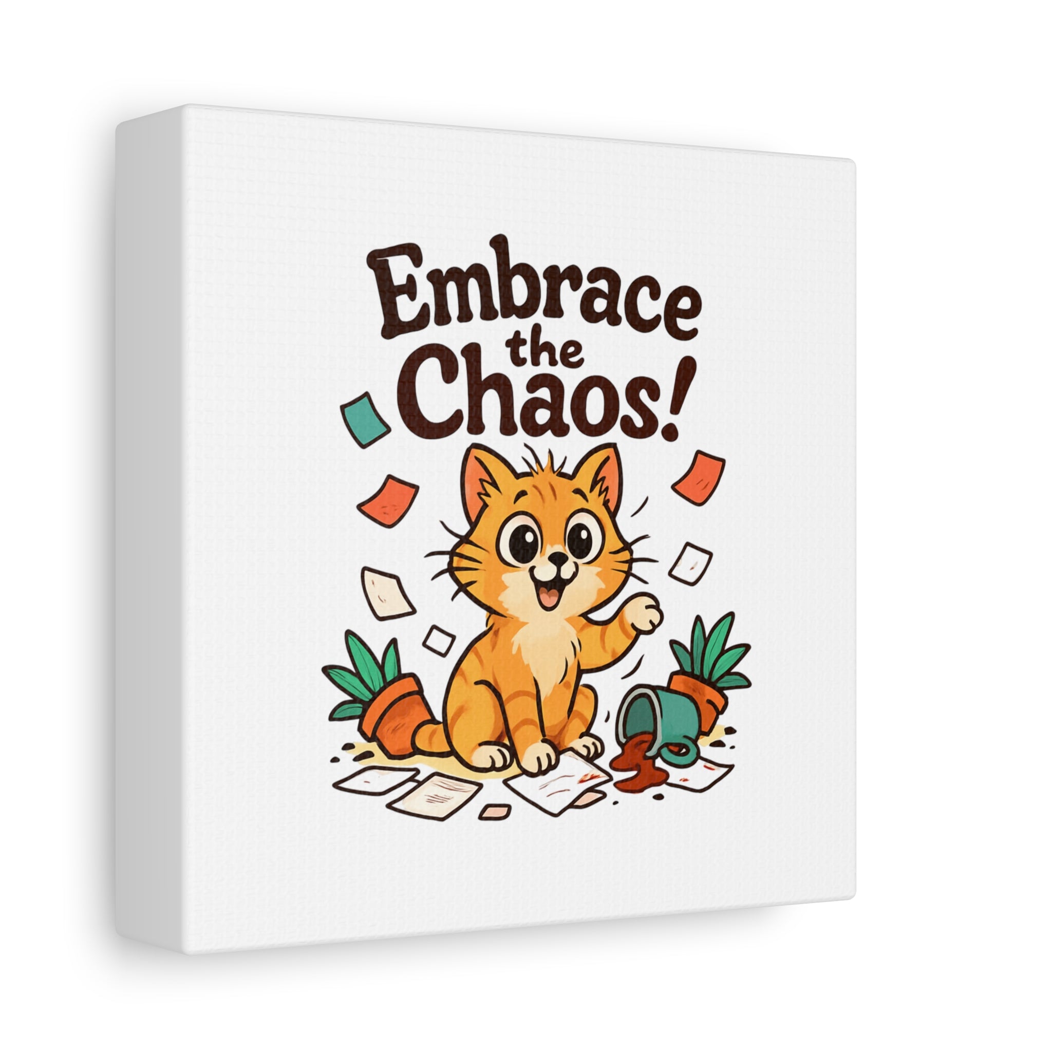 Embrace the Chaos! Cat Canvas | Matte Stretched Wall Art