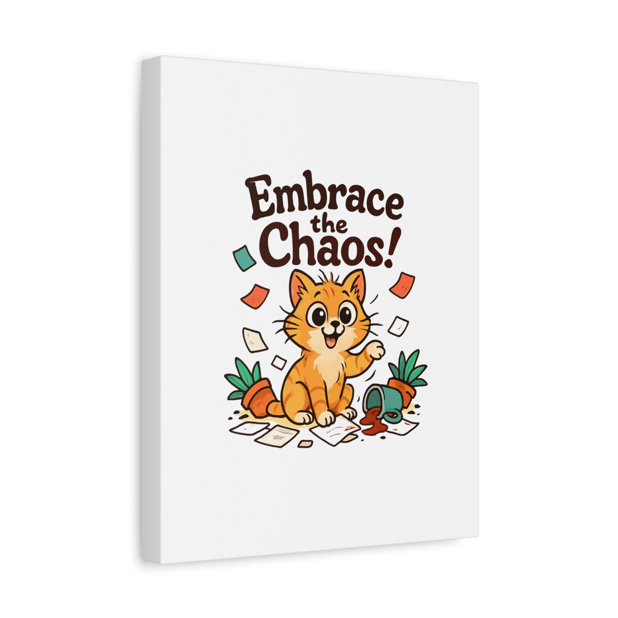 Embrace the Chaos! Cat Canvas | Matte Stretched Wall Art