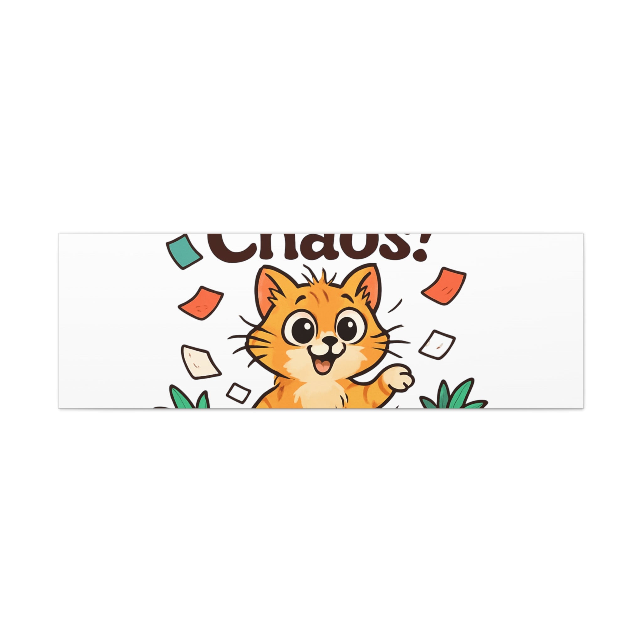 Embrace the Chaos! Cat Canvas | Matte Stretched Wall Art