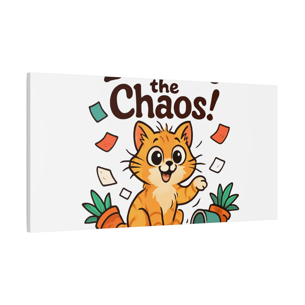 Embrace the Chaos! Cat Canvas | Matte Stretched Wall Art