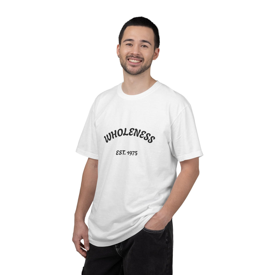 Wholeness Unisex Garment-Dyed T-Shirt - Casual Wear, Gift for Friends, Stylish Statement Tee, Comfortable Everyday Shirt, Vintage Look Tee