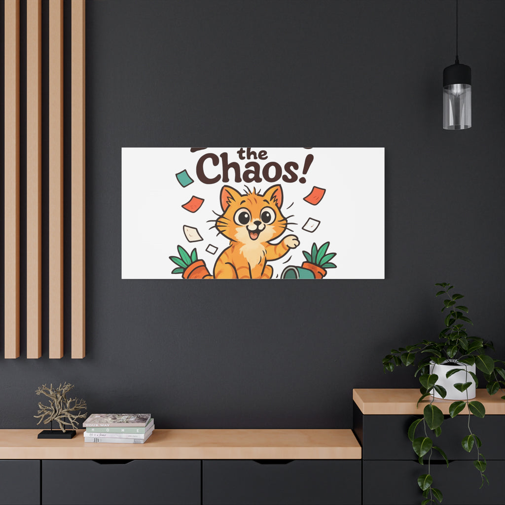 Embrace the Chaos! Cat Canvas | Matte Stretched Wall Art