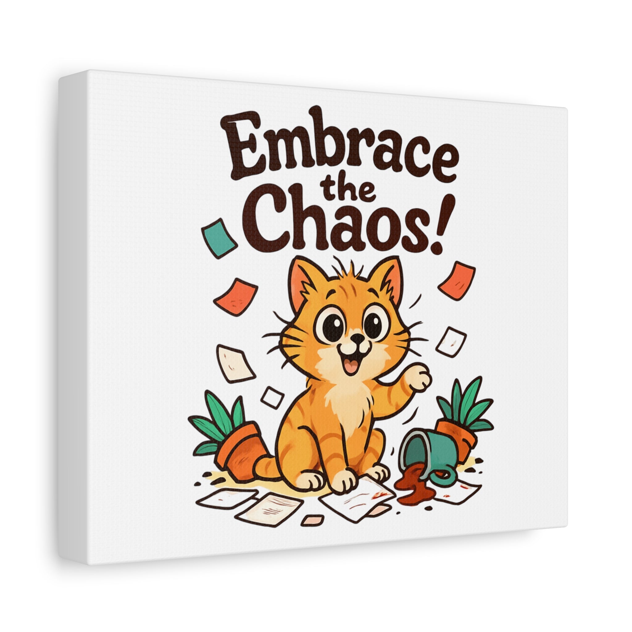Embrace the Chaos! Cat Canvas | Matte Stretched Wall Art