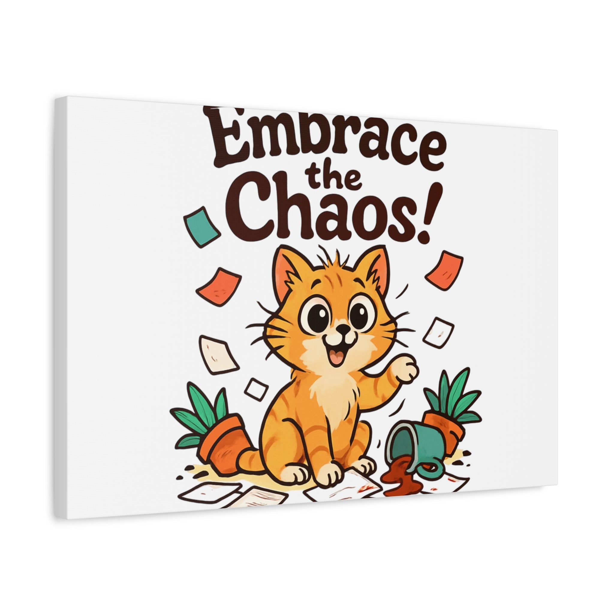 Embrace the Chaos! Cat Canvas | Matte Stretched Wall Art