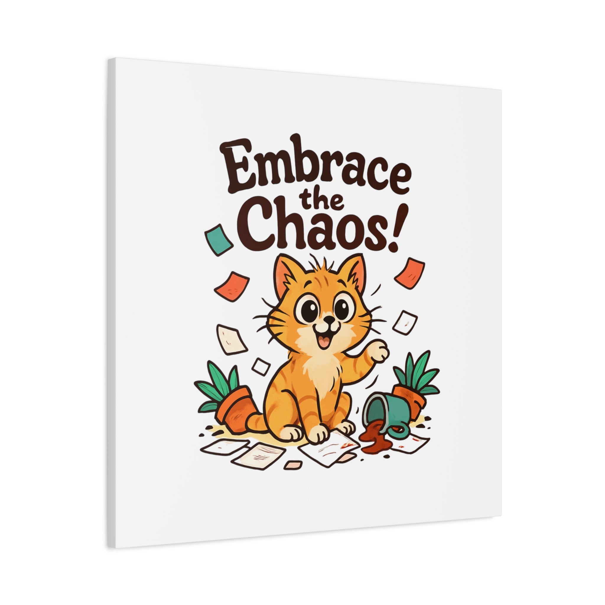 Embrace the Chaos! Cat Canvas | Matte Stretched Wall Art