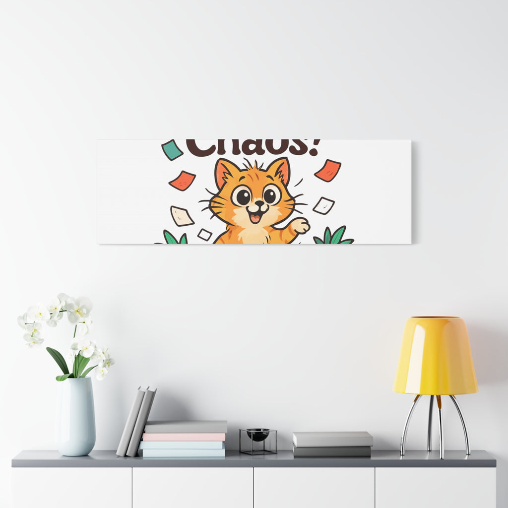 Embrace the Chaos! Cat Canvas | Matte Stretched Wall Art