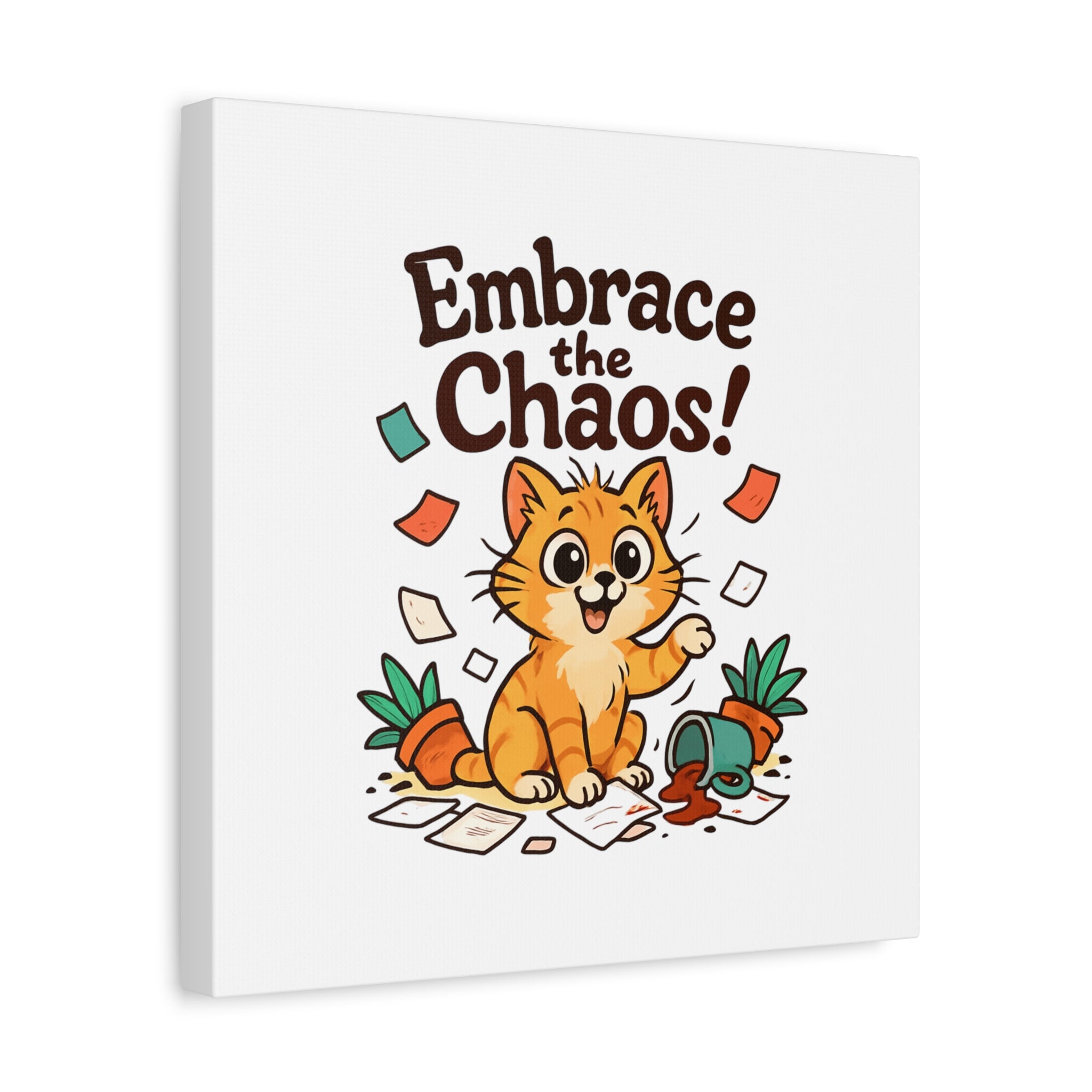 Embrace the Chaos! Cat Canvas | Matte Stretched Wall Art