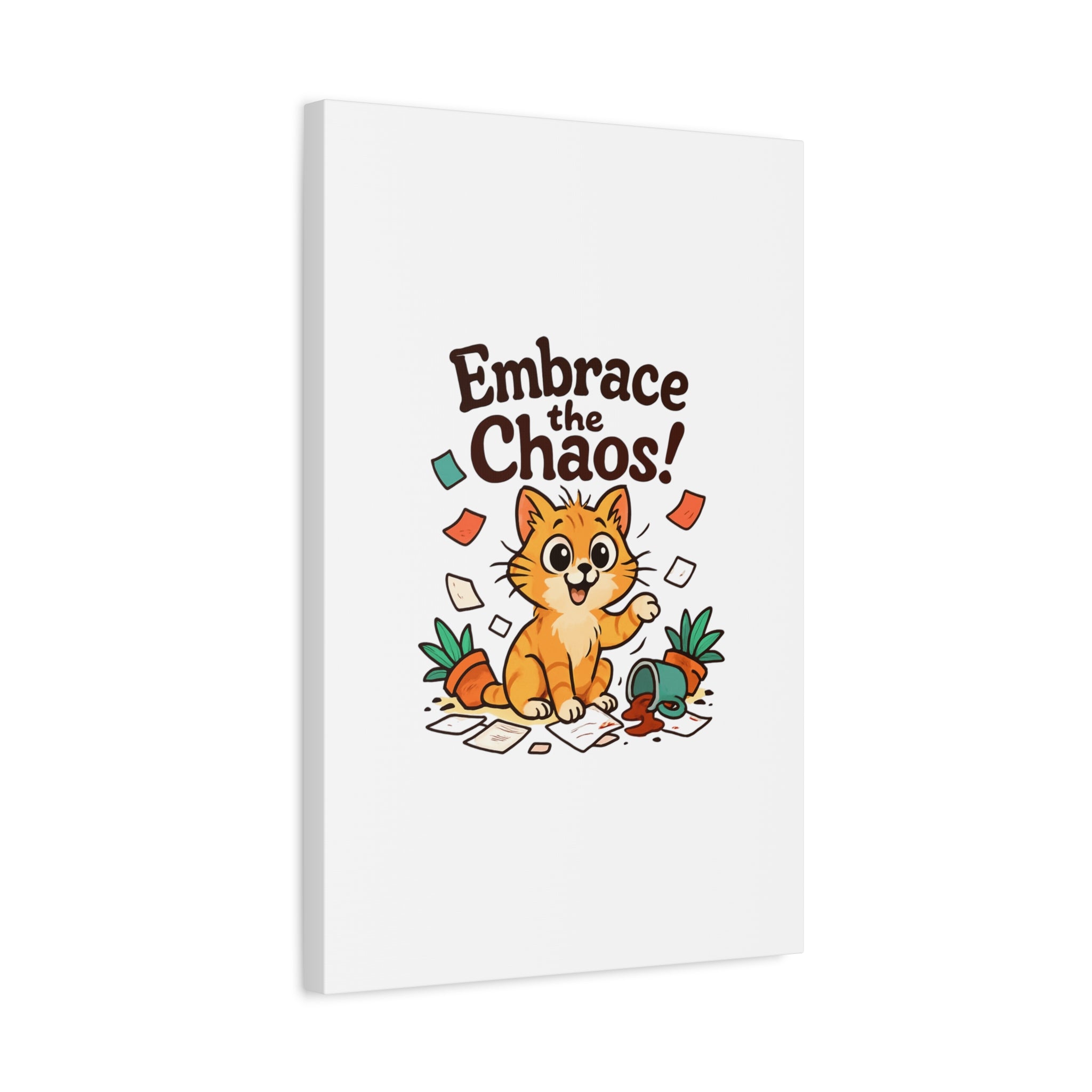 Embrace the Chaos! Cat Canvas | Matte Stretched Wall Art