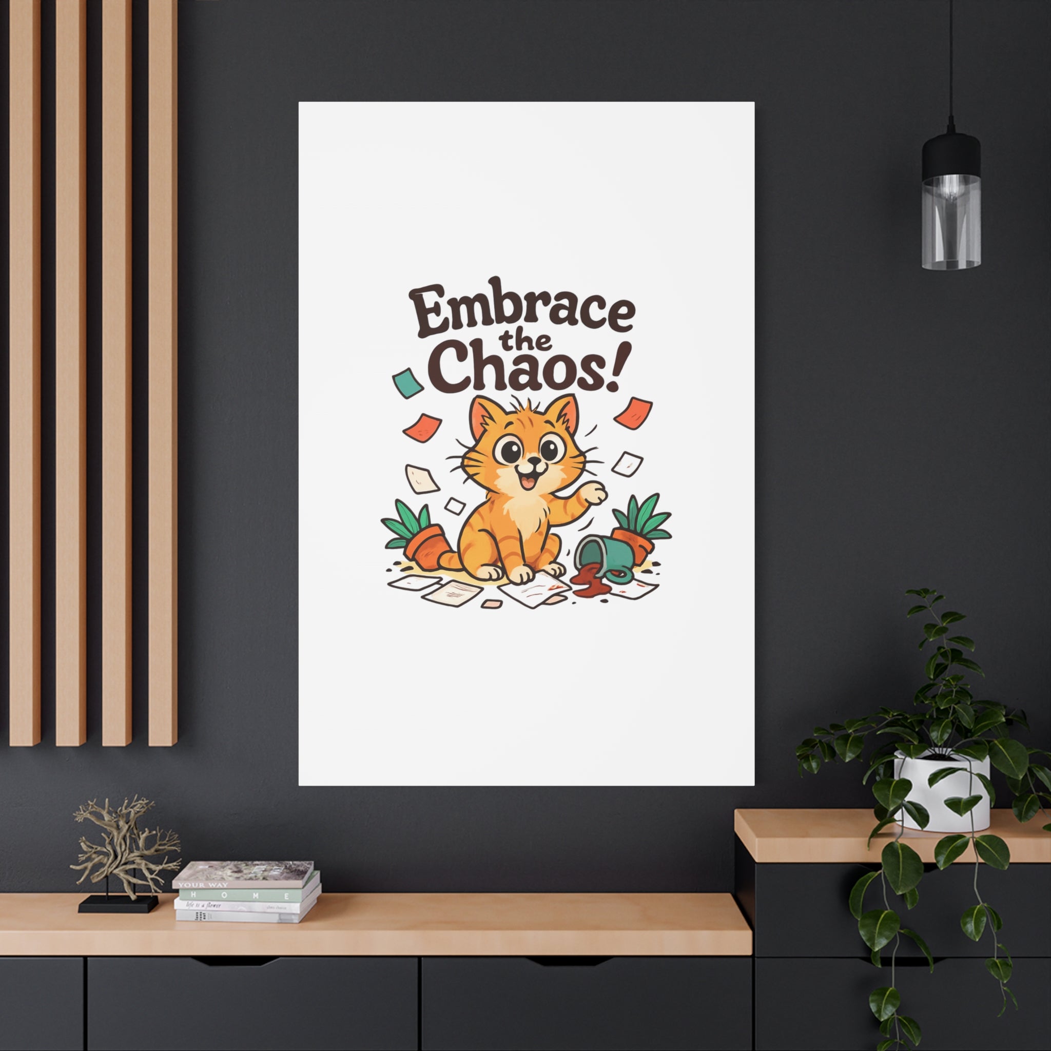 Embrace the Chaos! Cat Canvas | Matte Stretched Wall Art