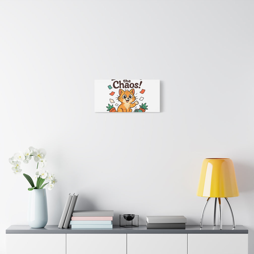 Embrace the Chaos! Cat Canvas | Matte Stretched Wall Art